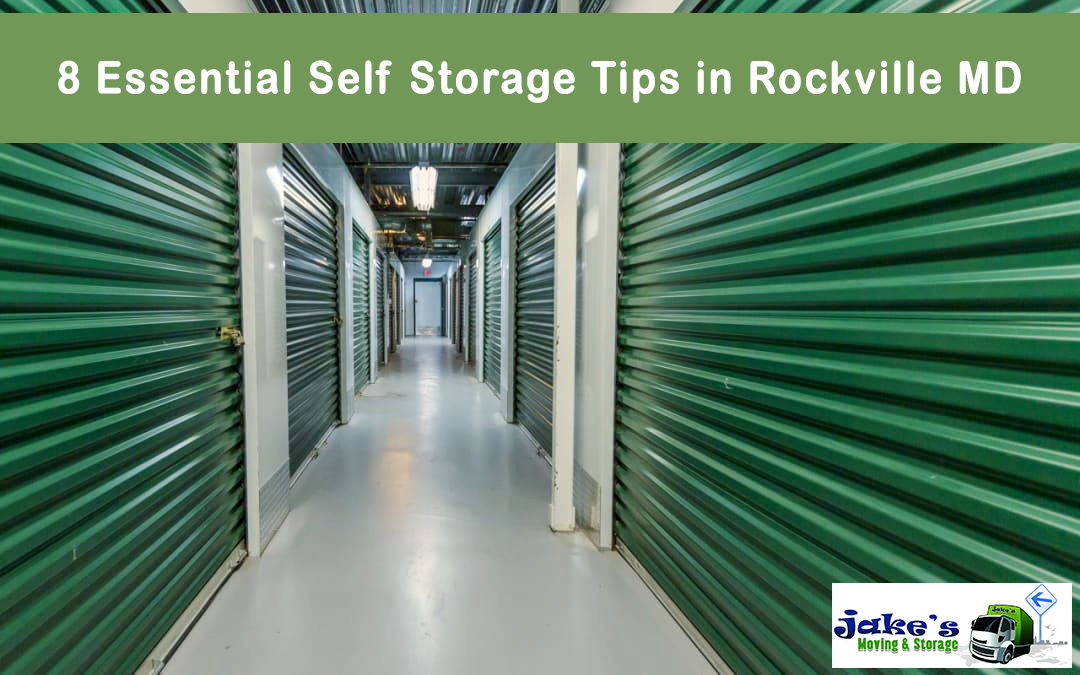 8 Essential Self Storage Tips in Rockville MD - Jake's Moving and Storage