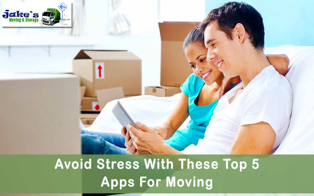 Avoid Stress With These Top 5 Apps For Moving - Jake's Moving and Storage