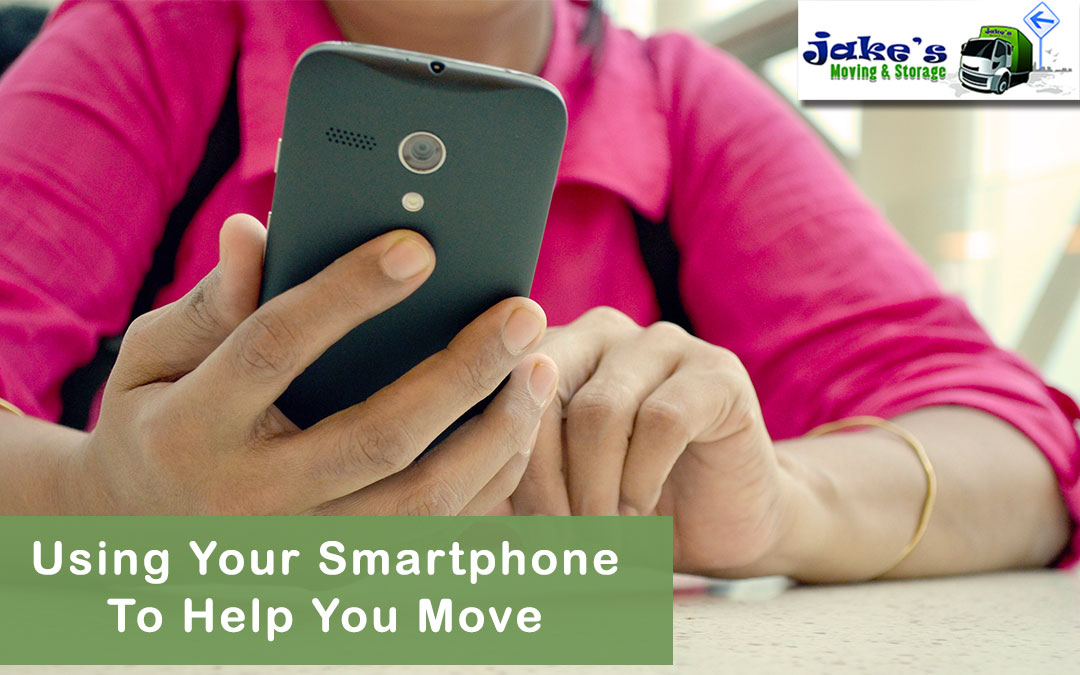Using Your Smartphone To Help You Move - Jake's Moving and Storage