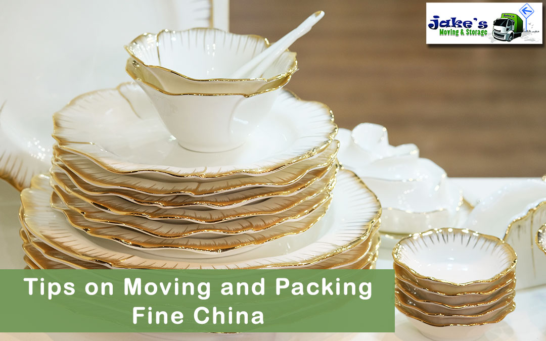Tips on Moving and Packing Fine China - Jake's Moving and Storage