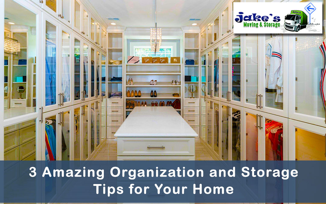 3 Amazing Organization and Storage Tips for Your Home